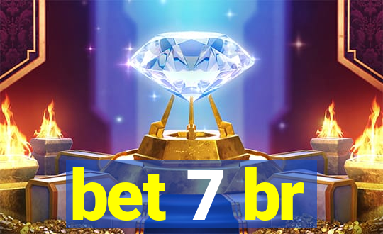 bet 7 br