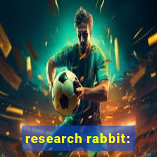 research rabbit: