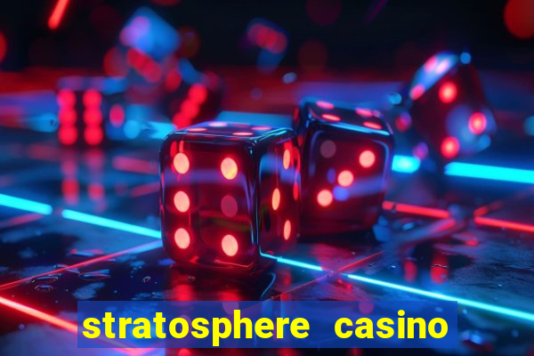 stratosphere casino las vegas