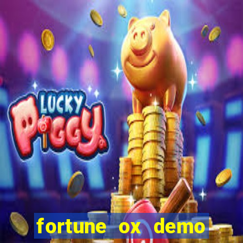 fortune ox demo grátis dinheiro infinito