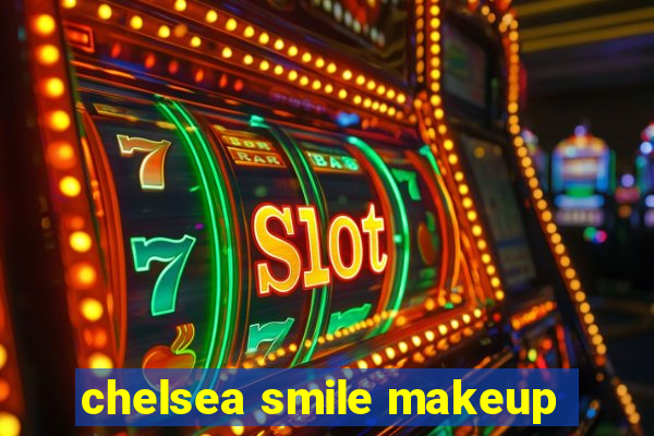 chelsea smile makeup