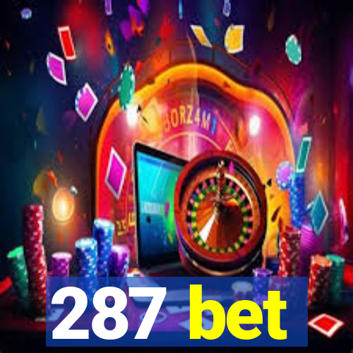 287 bet