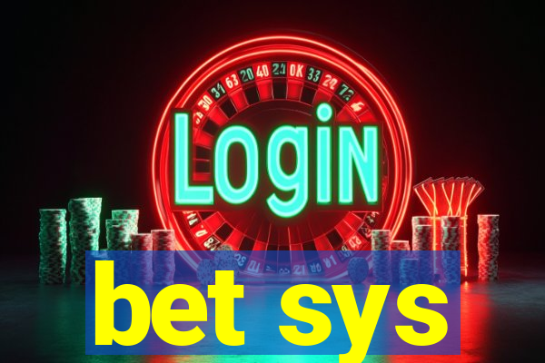 bet sys