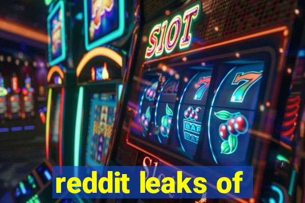 reddit leaks of