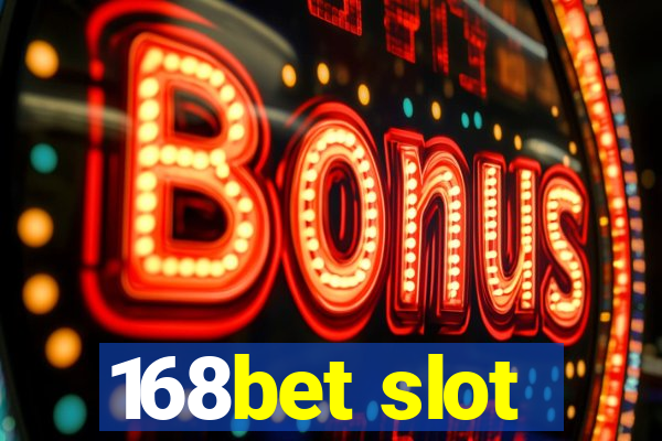 168bet slot