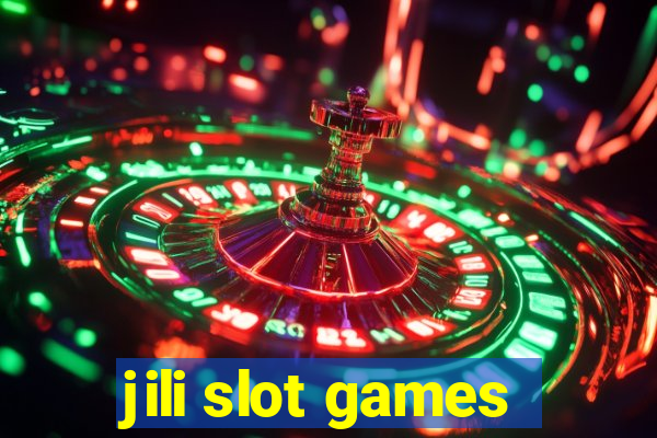 jili slot games