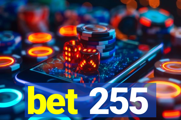 bet 255