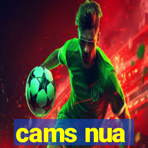 cams nua