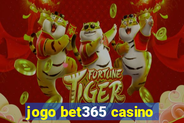 jogo bet365 casino