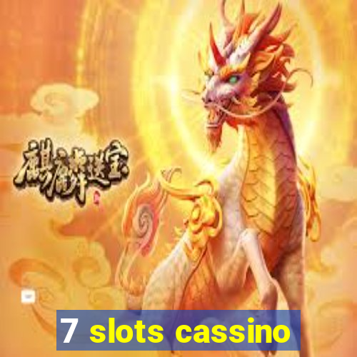 7 slots cassino