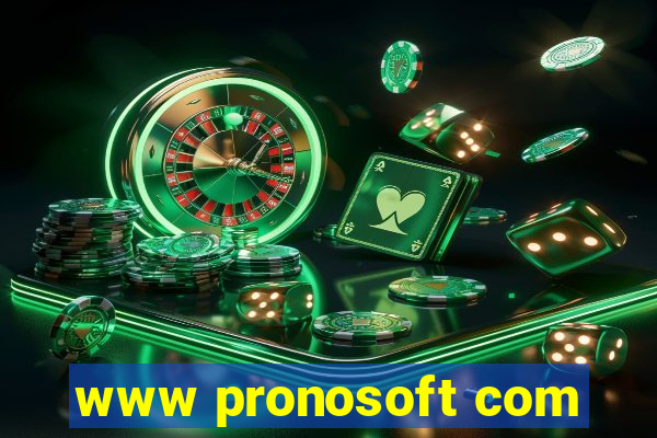 www pronosoft com