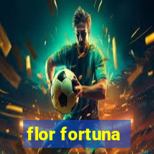 flor fortuna