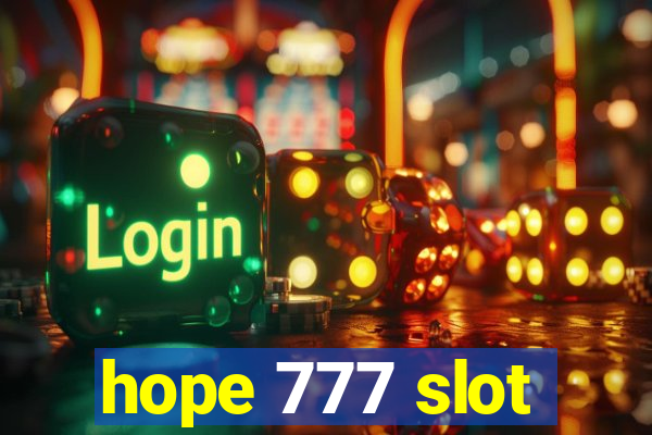 hope 777 slot