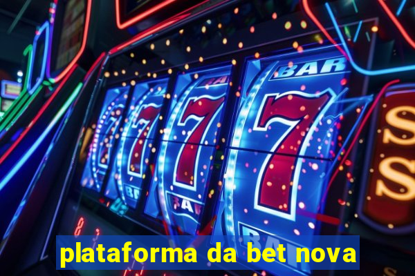 plataforma da bet nova