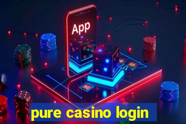 pure casino login