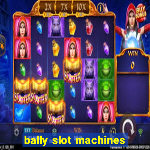 bally slot machines