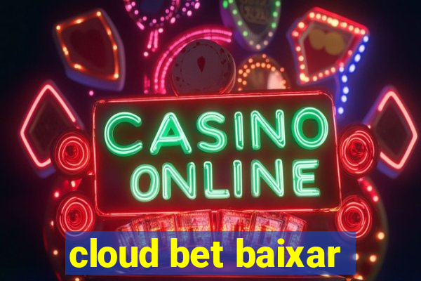 cloud bet baixar