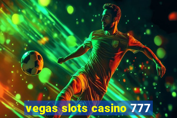 vegas slots casino 777