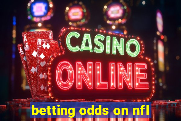 betting odds on nfl