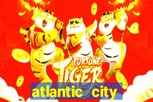 atlantic city resorts and casinos