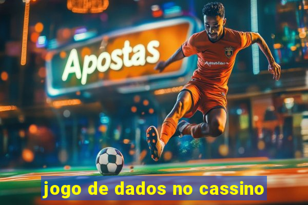 jogo de dados no cassino