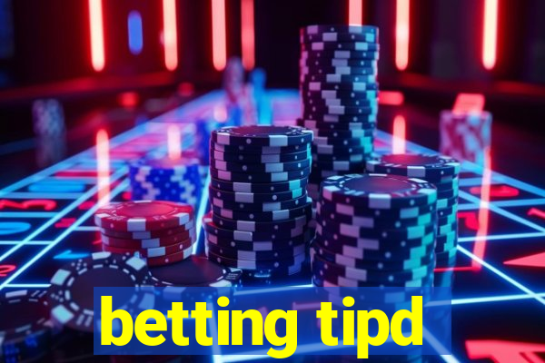 betting tipd