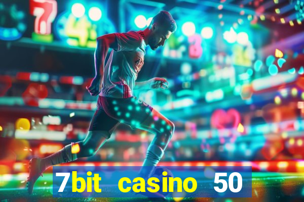 7bit casino 50 free spins