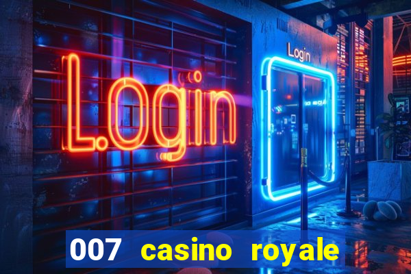 007 casino royale abertura mensagem