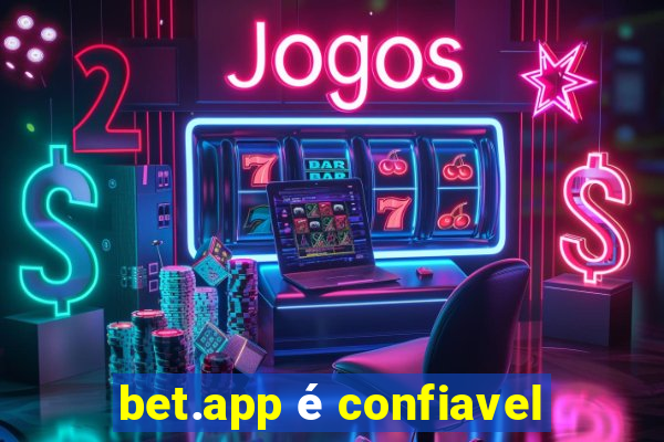 bet.app é confiavel