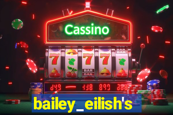 bailey_eilish's