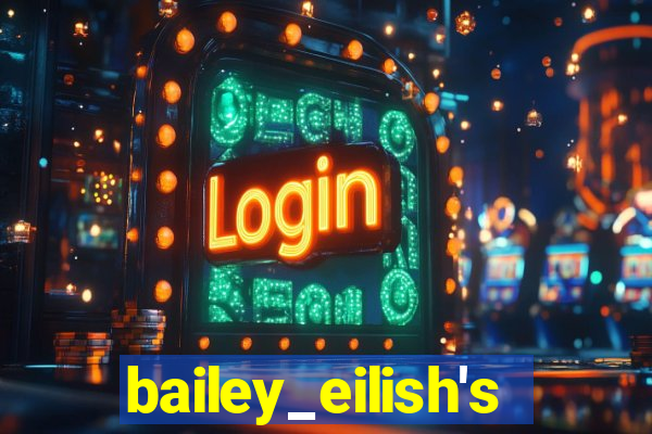 bailey_eilish's