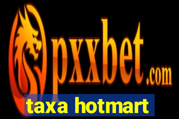 taxa hotmart