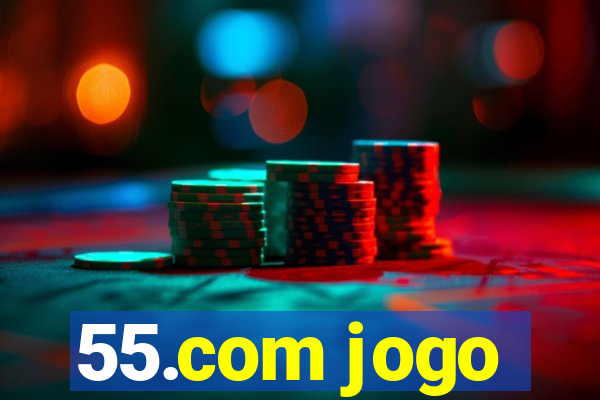 55.com jogo