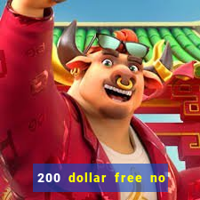 200 dollar free no deposit casino