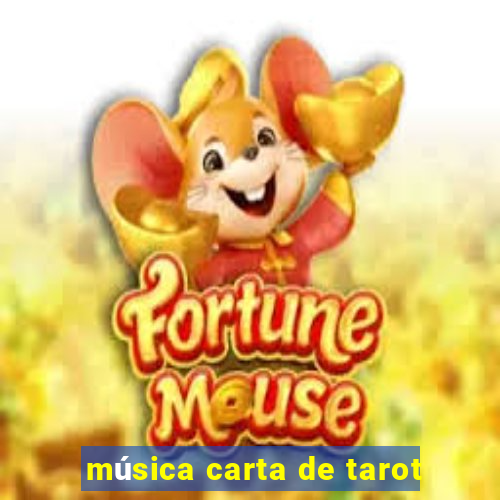 música carta de tarot