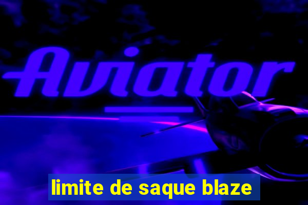 limite de saque blaze