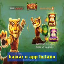 baixar o app betano