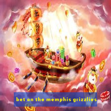 bet on the memphis grizzlies