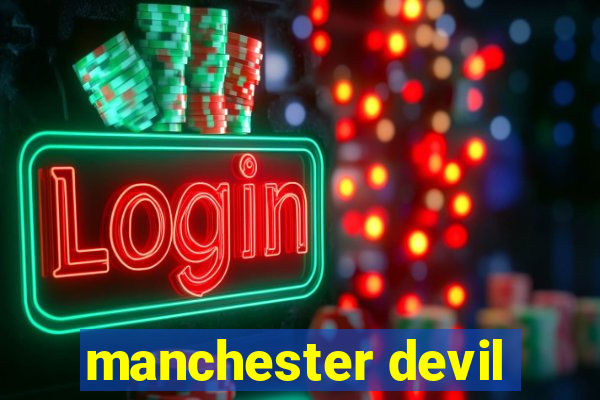 manchester devil