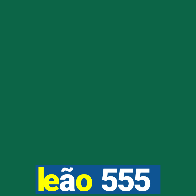 leão 555