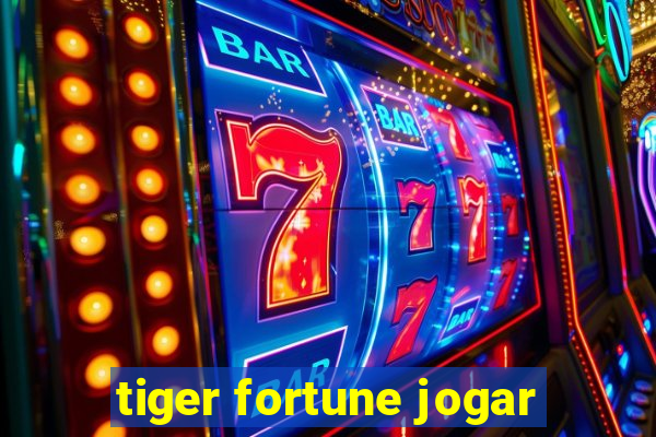 tiger fortune jogar