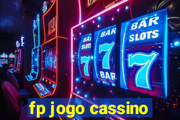 fp jogo cassino