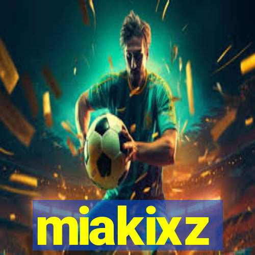 miakixz