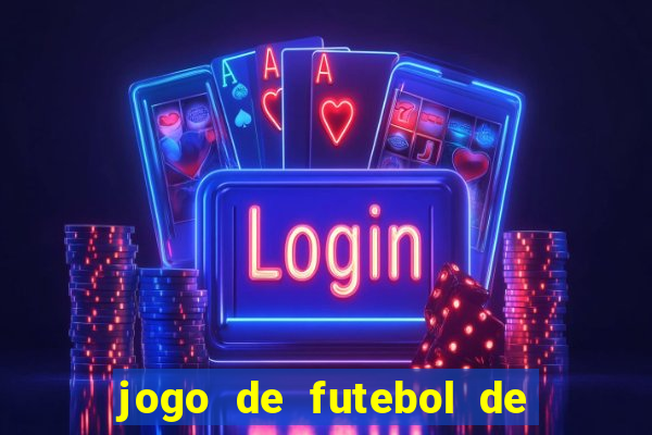 jogo de futebol de montar seu time