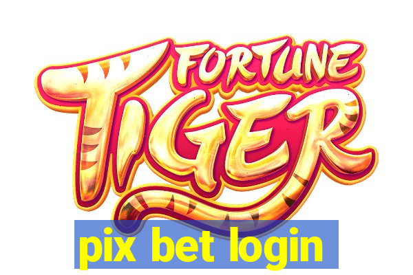 pix bet login