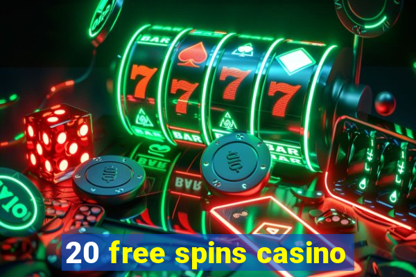 20 free spins casino