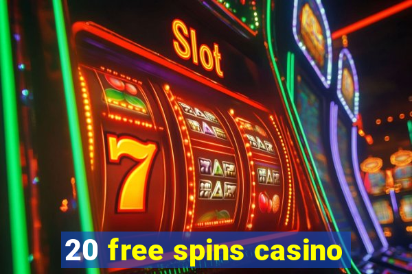 20 free spins casino