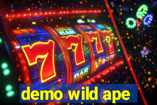 demo wild ape