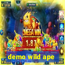 demo wild ape