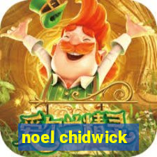 noel chidwick